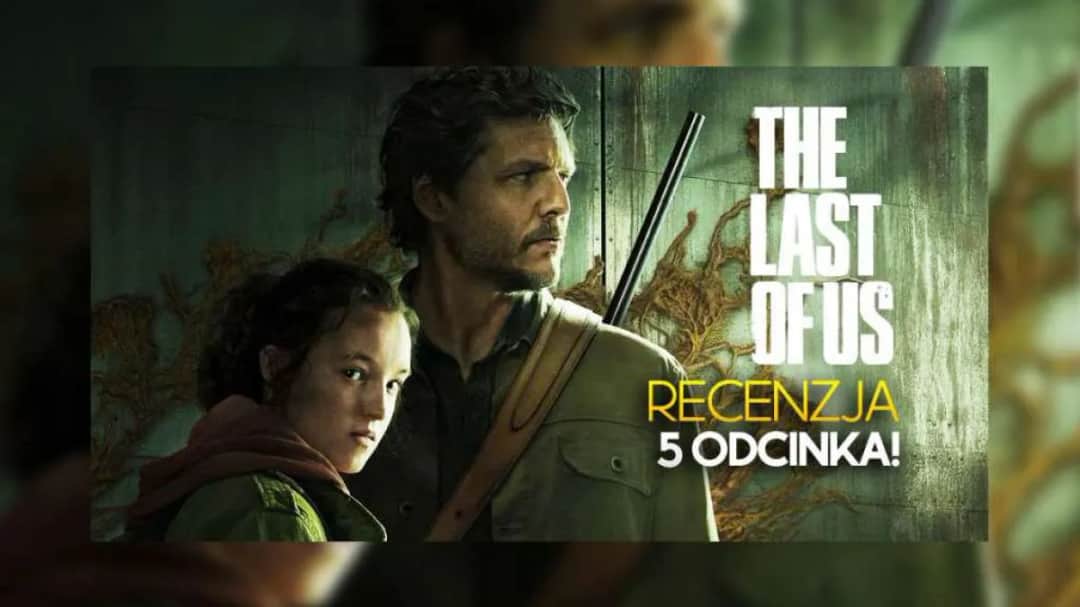Recenzja The Last of Us - Hit czy kit?