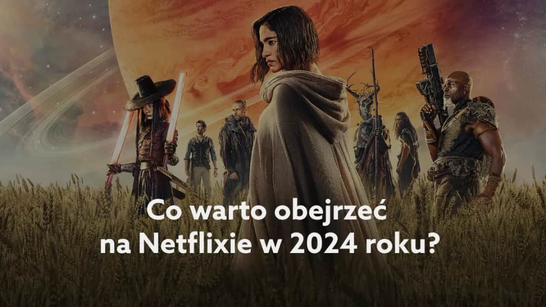 Filmy Netflix, które musisz obejrzeć – najlepsze tytuły na teraz