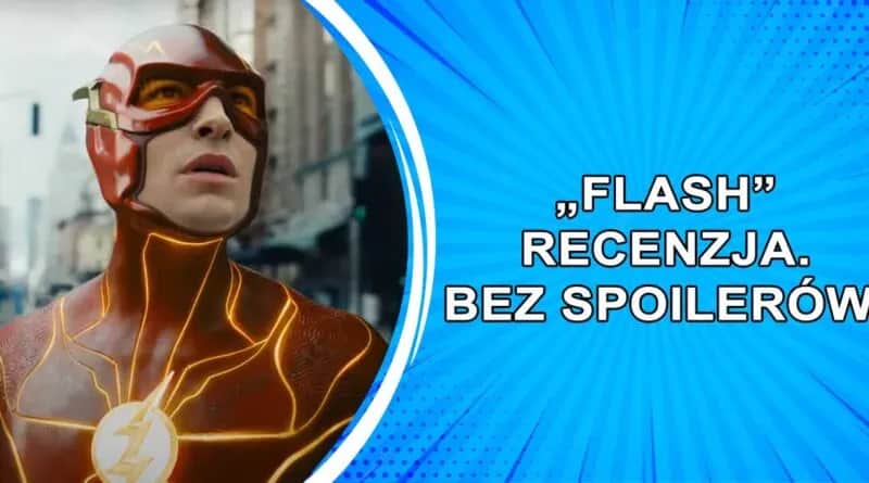 Flash - ekscytujący nowy film akcji na podstawie komiksu z 2023 roku. Recenzja